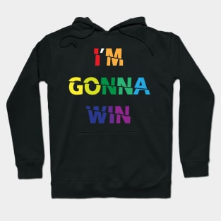 I'm Gonna Win Hoodie